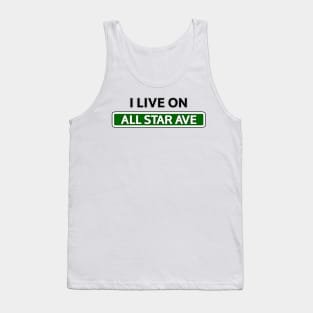 I live on All star Ave Tank Top